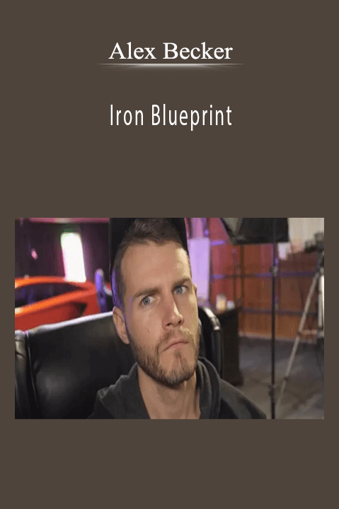 Alex Becker - Iron Blueprint.