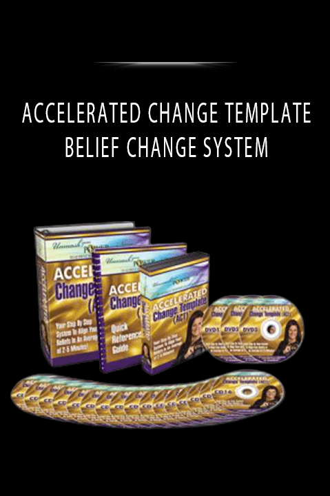 ACCELERATED CHANGE TEMPLATE - BELIEF CHANGE SYSTEM