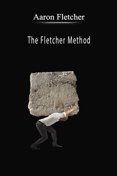 Aaron Fletcher - The Fletcher Method