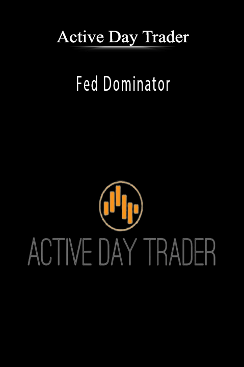Active Day Trader - Fed Dominator.