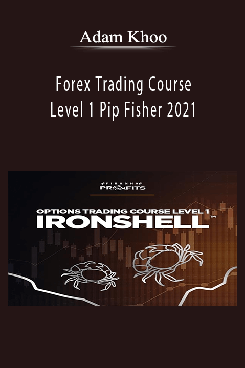 Adam Khoo - Forex Trading Course Level 1 Pip Fisher 2021.