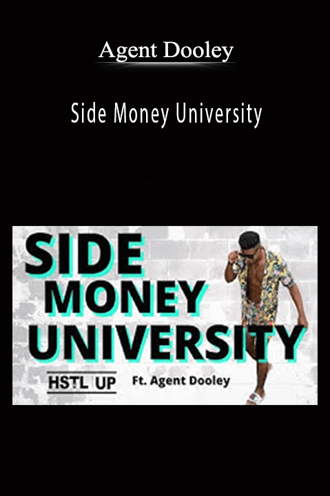Agent Dooley - Side Money University.
