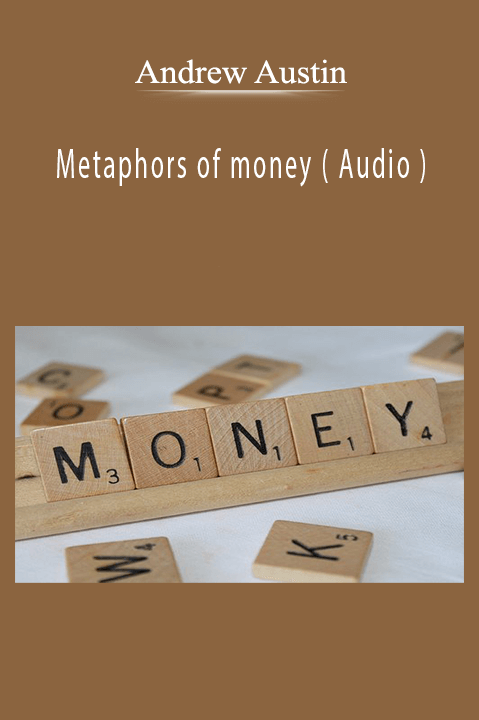 Andrew Austin - Metaphors of money ( Audio ).