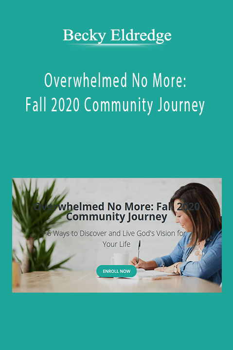 Becky Eldredge - Overwhelmed No More: Fall 2020 Community Journey