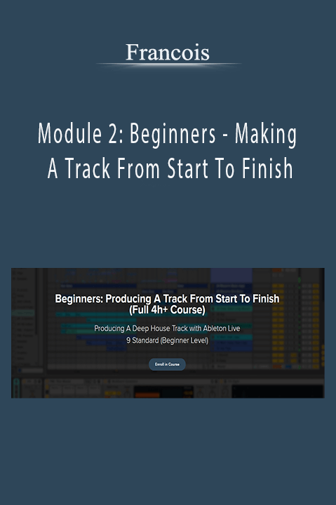 Francois - Module 2: Beginners - Making A Track From Start To Finish