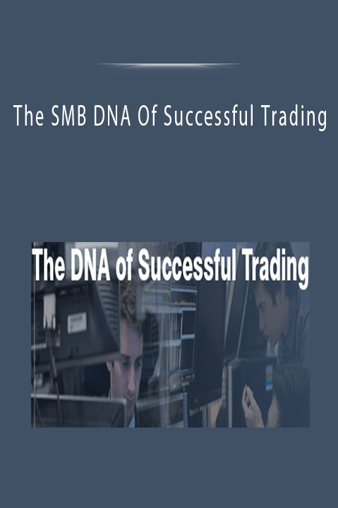 The DNA Of Successful Trading - SMB