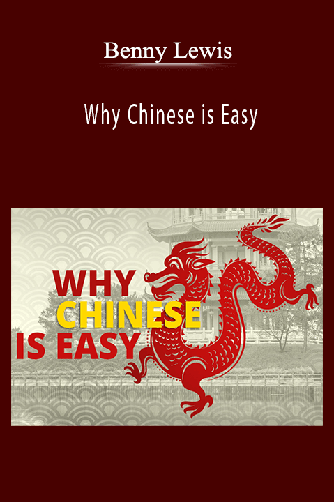 Benny Lewis - Why Chinese is Easy.