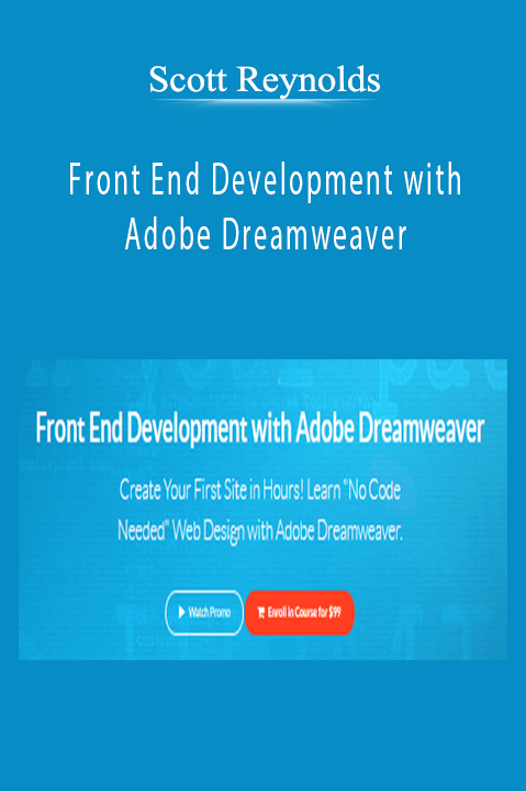 Scott Reynolds - Front End Development with Adobe Dreamweaver